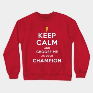 Choose me as champion Crewneck Sweatshirt